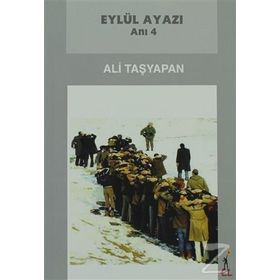 EYLÜL AYAZI ANI 4 - ALI TAŞYAPAN