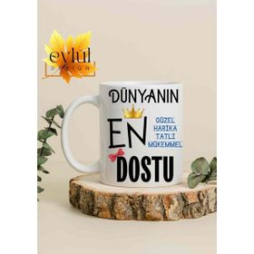 Eylül Design Dünyanın En Harika Dostu Yazılı Özel Tasarım Baskılı Kupa Bardak