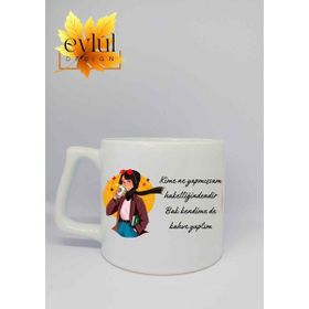 Eylül Design Kime Ne Yapmışsam Yazılı Kupa Özel Tasarım Baskılı Seramik Kupa