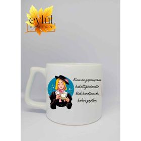 Eylül Design Kime Ne Yapmışsam Yazılı Kupa Özel Tasarım Baskılı Seramik Kupa