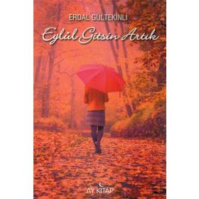 Eylül Gitsin Artık - Erdal Gültekinli