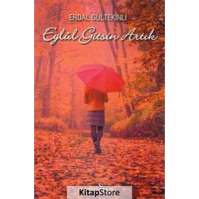Eylül Gitsin Artık - Erdal Gültekinli
