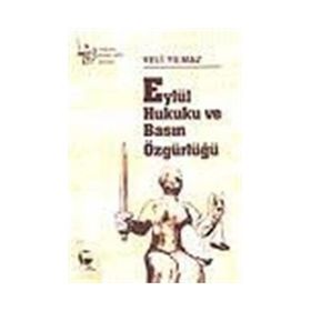 EYLÜL HUKUKU VE BASIN ÖZGÜRLÜĞÜ - VELI YILMAZ