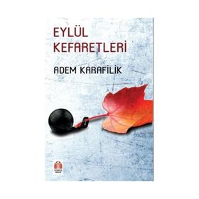 Eylül Kefaretleri - Adem Karanfilik