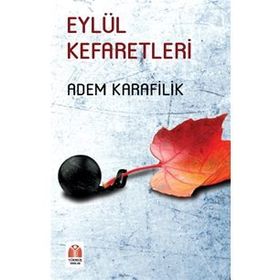 Eylül Kefaretleri - Adem Karanfilik