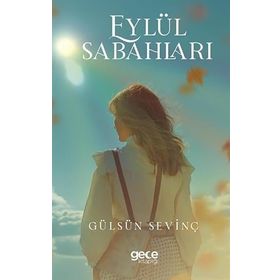 Eylül Sabahları Gülsün Sevinç