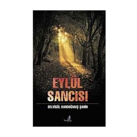 EYLÜL SANCISI - SELVİGÜL KANDOĞMUŞ ŞAHİN