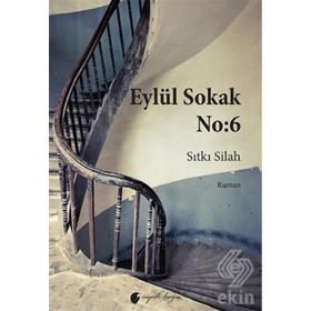 Eylül Sokak No 6 - Sıtkı Silah