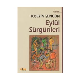 EYLÜL SÜRGÜNLERİ - HÜSEYİN ŞENGÜN