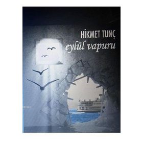 Eylül Vapuru - Hikmet Tunç