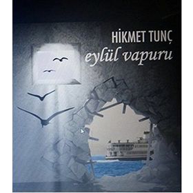 Eylül Vapuru - Hikmet Tunç