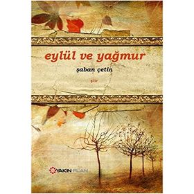Eylül ve Yağmur - Şaban Çetin