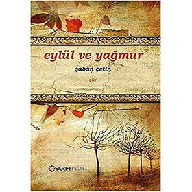 Eylül ve Yağmur - Şaban Çetin