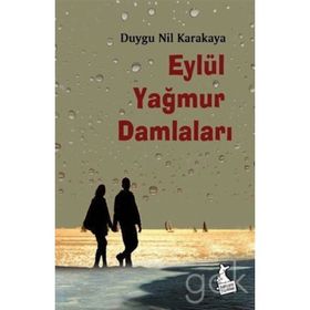 Eylül Yağmur Damlaları - Duygu Nil Karakaya