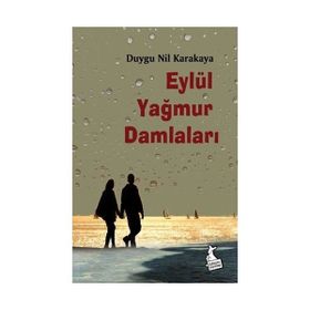 Eylül Yağmur Damlaları - Duygu Nil Karakaya