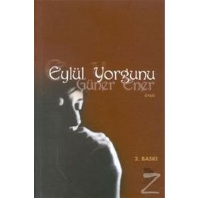 EYLÜL YORGUNU - GÜNER ENER