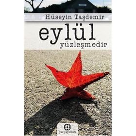 Eylül Yüzleşmedir Hüseyin Taşdemir
