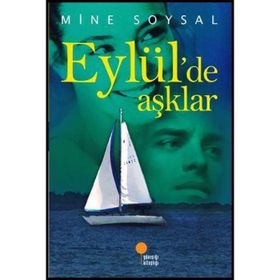 EYLÜL`DE AŞKLAR - MINE SOYSAL