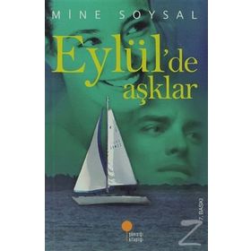 EYLÜL`DE AŞKLAR - MINE SOYSAL