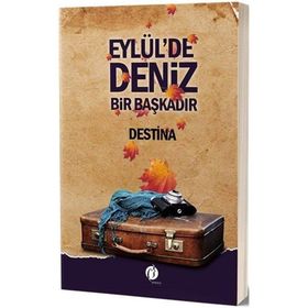 Eylül'de Deniz Bir Başkadır / Destina / Herdem Kitap