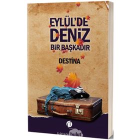 Eylül'de Deniz Bir Başkadır / Destina / Herdem Kitap