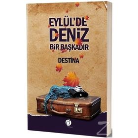 Eylül'de Deniz Bir Başkadır / Destina / Herdem Kitap