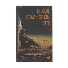 Eylülde Sevmek İstedim Seni - Meltem Güdemezoğlu