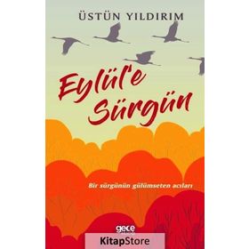 Eylül'e Sürgün - Üstün Yıldırım