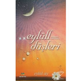 EYLÜLL DÜŞLERİ - EYLÜL AY