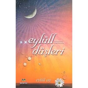 EYLÜLL DÜŞLERİ - EYLÜL AY