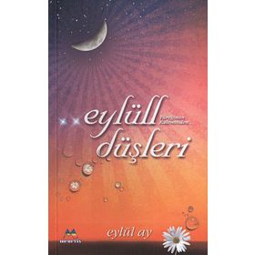EYLÜLL DÜŞLERİ - EYLÜL AY