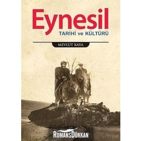 Eynesil Tarihi ve Kültürü - Mevlüt Kaya