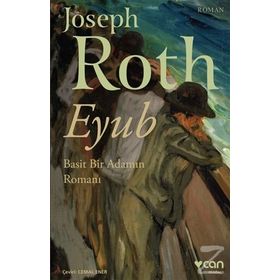 Eyub & Basit Bir Adamın Romanı - Joseph Roth