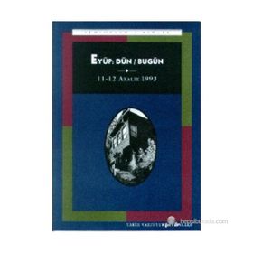 Eyüp Dün - Bugün Sempozyum 11-12 Aralık 1993 - kollektif