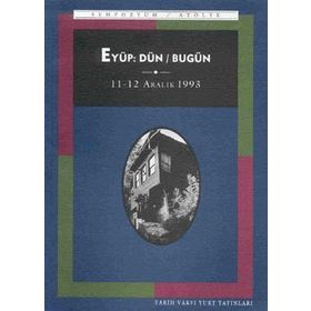 EYÜP: DÜN / BUGÜN - TÜLAY ARTAN