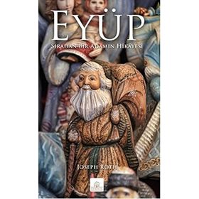 EYÜP SIRADAN BIR ADAMIN HIKAYESI - JOSEPH ROTH