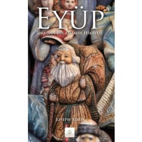 EYÜP SIRADAN BIR ADAMIN HIKAYESI - JOSEPH ROTH
