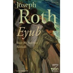 EYÜP SIRADAN BIR ADAMIN HIKAYESI - JOSEPH ROTH