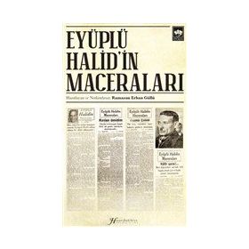 Eyüplü Halid'in Maceraları - Ramazan Erhan Güllü
