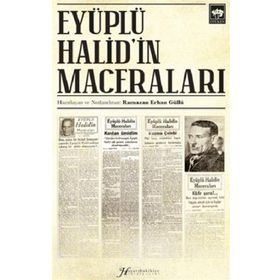 Eyüplü Halid'in Maceraları - Ramazan Erhan Güllü