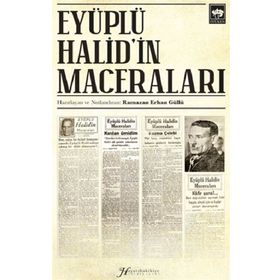 Eyüplü Halid'in Maceraları - Ramazan Erhan Güllü