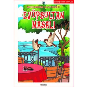 Eyüpsultan Masalı - Muharrem Kaşıtoğlu