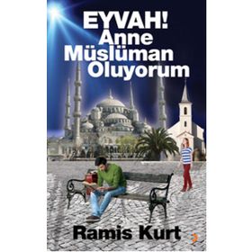 Eyvah! Anne Müslüman Oluyorum - Ramis Kurt