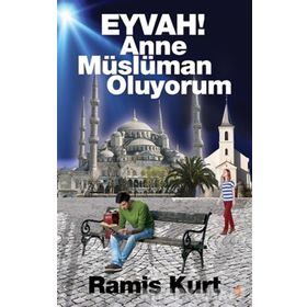 Eyvah! Anne Müslüman Oluyorum - Ramis Kurt