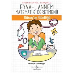 Eyvah, Annem Matematik Öğretmeni - Aysen Eser Oğuz Saraçoğlu