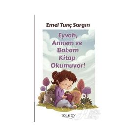 Eyvah, Annem ve Babam Kitap Okumuyor! - Emel Tunç Sargın