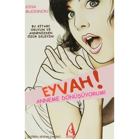 EYVAH! ANNEME DÖNÜŞÜYORUM! - GINA MCKINNON