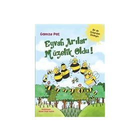 Eyvah Arılar Müzelik Oldu! - Gamze Polat