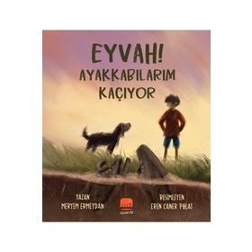 Eyvah! Ayakkabılarım Kaçıyor - Meryem Ermeydan