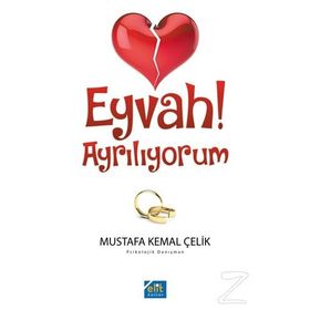 Eyvah! Ayrılıyorum - Mustafa Kemal Çelik